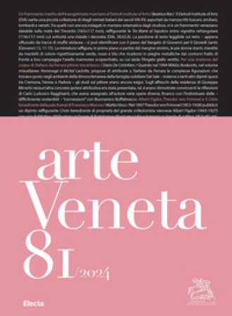 Arte veneta. Rivista di storia dell'arte (2024). Vol. 81