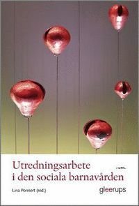 Utredningsarbete i den sociala barnavården