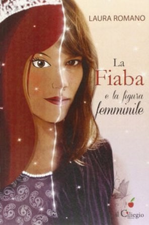 La fiaba e la figura femminile Laura Romano