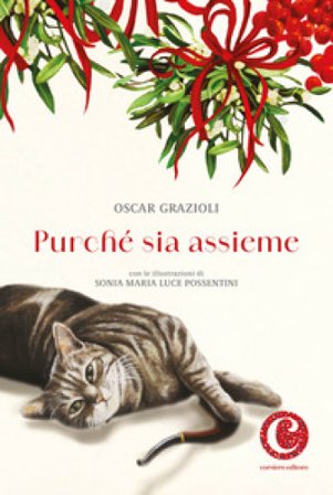 Purché insieme. Storia di un gatto, un vecchio, una pipa e un arabesco di fiocchi di neve. Ediz. a colori Oscar Grazioli