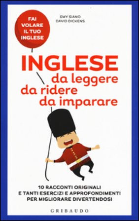 Inglese da leggere, da ridere, da imparare Emy Siano
