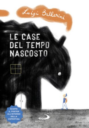 Le case del tempo nascosto Luigi Ballerini