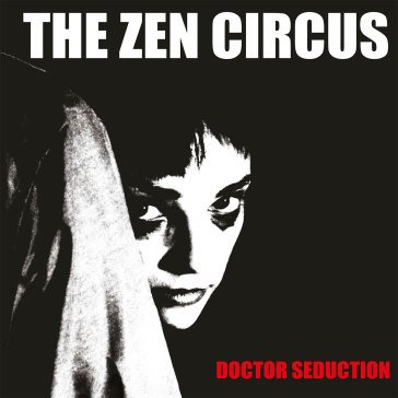 Doctor seduction (vinyl clear red) The Zen Circus