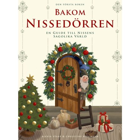 Bakom Nissedörren: en guide till nissens sagolika värld (inbunden)