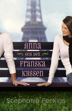 Anna och den franska kyssen - Bok av Stephanie Perkins - Inbunden