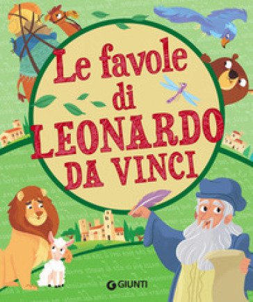 Le favole di Leonardo da Vinci Leonardo Da Vinci