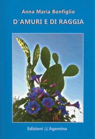 D'amuri e di raggia Anna Maria Bonfiglio