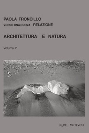 Architettura e natura. Vol. 2 Paola Froncillo