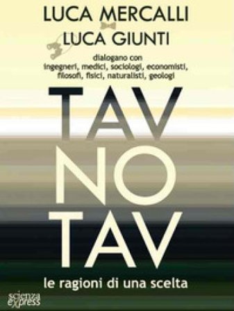 Tav No Tav. Le ragioni di una scelta Luca Mercalli