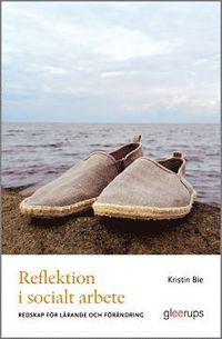 Reflektion i socialt arbete, ISBN: 9789151104577