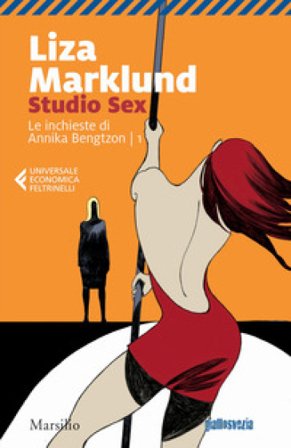 Studio Sex. Le inchieste di Annika Bengtzon. Vol. 1 Liza Marklund