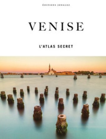 Venise. L'atlas secret Thomas Jonglez