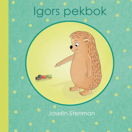 Igors pekbok - Bok av Josefin Stenman - Board book