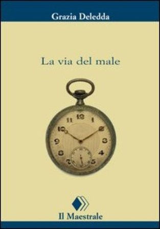 La via del male Grazia Deledda