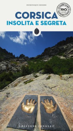 Corsica insolita e segreta Dominique Memmi