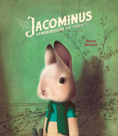 Jacominus Gainsboroughs rika stunder - Bok av Rébecca Dautremer - Inbunden