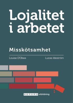 Lojalitet i arbetet del 2, misskötsamhet - Bok av Louise Ideström D'Oliwa & Lucas Ideström - Häfte