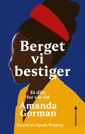 Berget vi bestiger - Bok av Amanda Gorman - Hardback