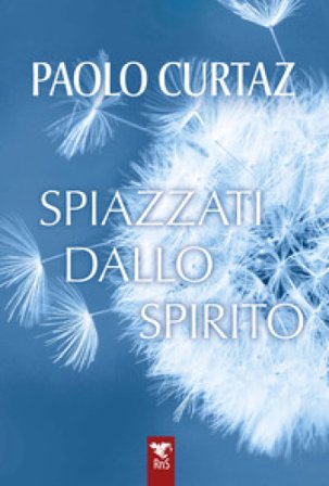 Spiazzati dallo spirito Paolo Curtaz