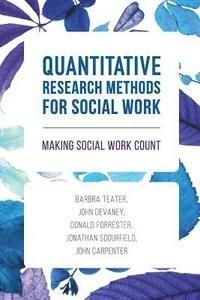 Quantitative Research Methods for Social Work, ISBN: 9781137400260