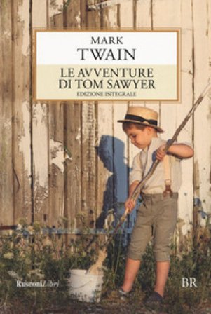 Le avventure di Tom Sawyer. Ediz. integrale Mark Twain