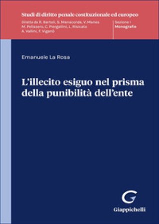 L'illecito esiguo nel prisma della punibilità dell'ente Emanuele La Rosa