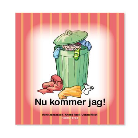 Nu kommer jag! - Bok av Iréne Johansson & Anneli Tisell - Inbunden