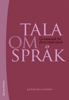Tala om språk - Grammatik för lärarstuderande
