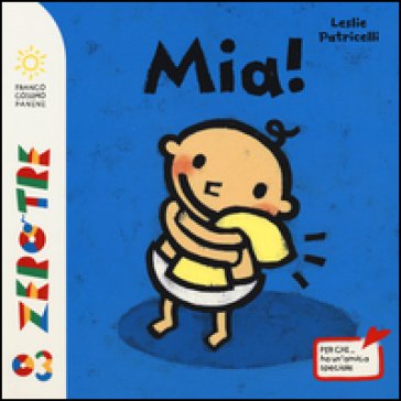 Mia! Ediz. a colori Leslie Patricelli