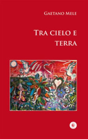 Tra cielo e terra Gaetano Mele