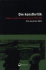 Om konstkritik : studier av konstkritik i svensk dagspress 1990-2000 - Bok - Inbunden