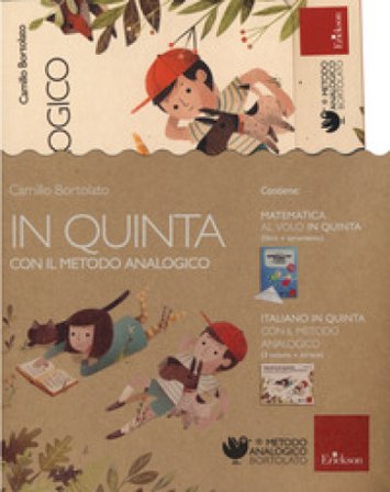 In quinta con il metodo analogico. Con Prodotti vari Camillo Bortolato