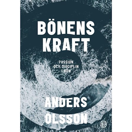 Bönens kraft : passion och disciplin i bön (bok, danskt band)