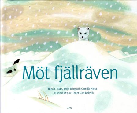 Möt fjällräven - Bok av Nina E. Eide, Terje Borg, m.fl. - Inbunden