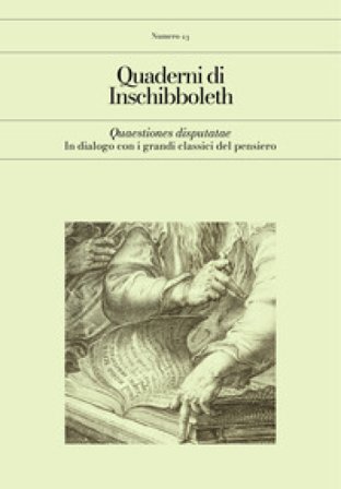 Quaderni di Inschibboleth (2025). Vol. 23: Quaestiones disputatae. In dialogo con i grandi classici