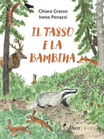 Il tasso e la bambina. Ediz. a colori Chiara Grasso