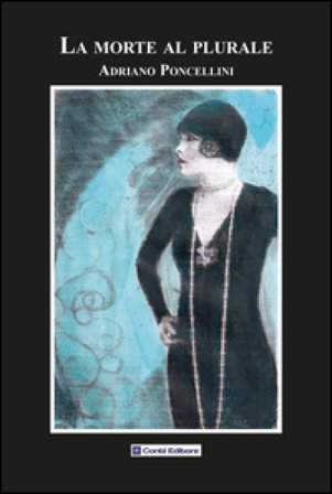 La morte al plurale Adriano Poncellini