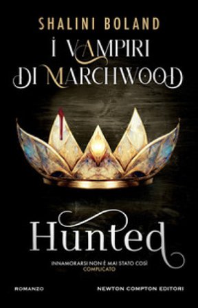 Hunted. I vampiri di Marchwood Shalini Boland