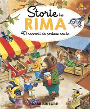Storie in rima. 40 racconti da portare con te. Ediz. a colori Anna Casalis