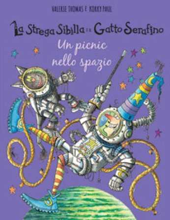 Un picnic nello spazio. La strega Sibilla e il gatto Serafino. Ediz. a colori Valerie Thomas