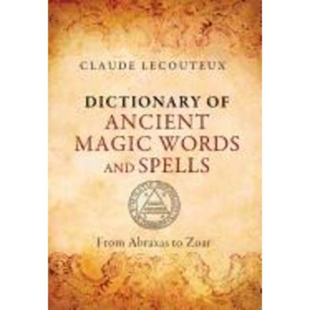Dictionary of ancient magic words and spells 9781620553749
