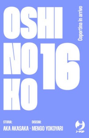 Oshi no ko. My star. Vol. 16 Aka Akasaka