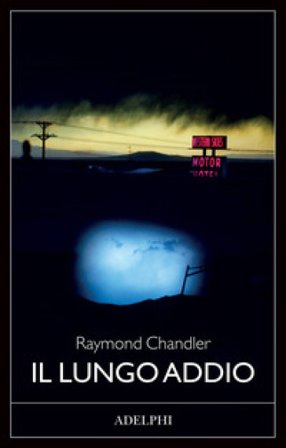 Il lungo addio Raymond Chandler