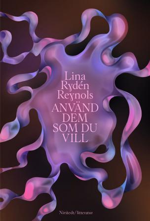 Använd dem som du vill - Bok av Lina Rydén Reynols - Inbunden