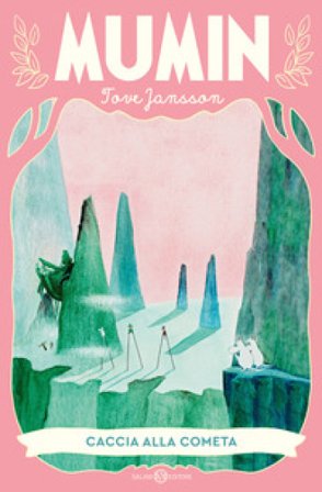 Mumin. Caccia alla cometa. Ediz. illustrata Tove Jansson