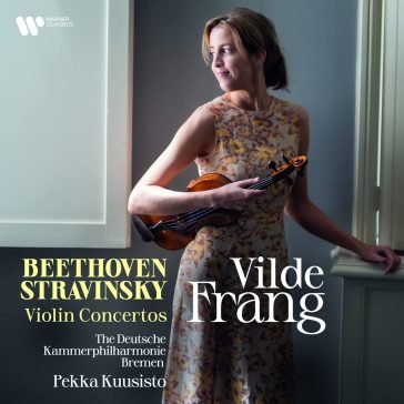 Beethoven & stravinsky violin cincertos Vilde Frang