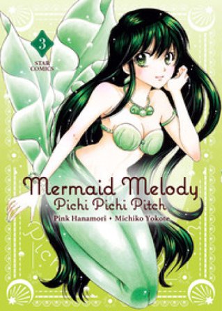 Mermaid Melody. Pichi pichi pitch. Vol. 3 Pink Hanamori