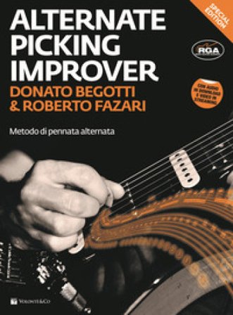 Alternate Picking Improver. Metodo per chitarra di pennata alternata. Con video in streaming. Con File audio per il download Donato Begotti