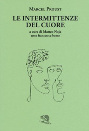 Le intermittenze del cuore. Testo francese a fronte Marcel Proust