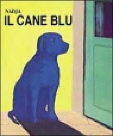 Cane blu. Ediz. illustrata Nadja